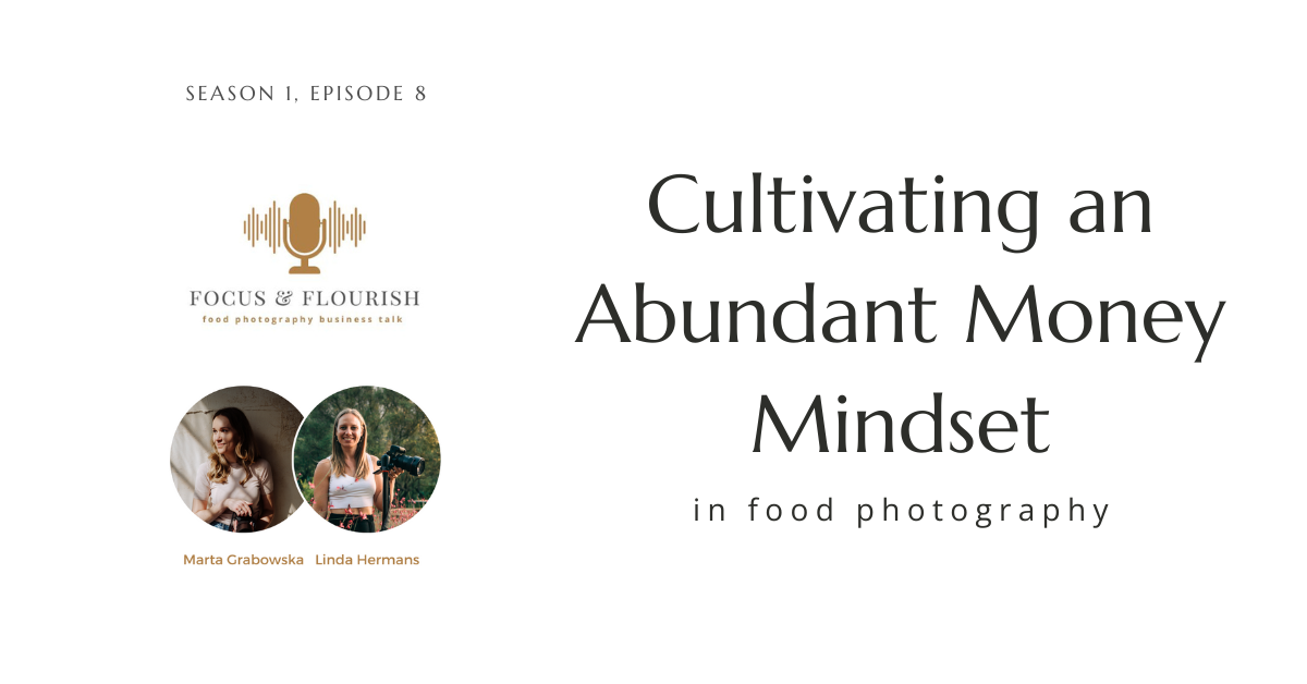 You are currently viewing Episode 8 – Cultivating an Abundant Money Mindset – Focus and Flourish